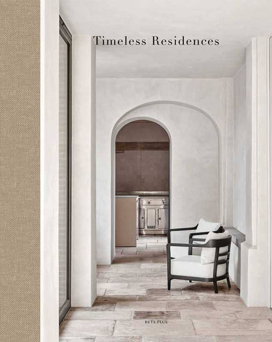 Timeless Residences by: Hardcover; 308 pages / English