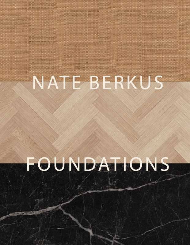 Foundations by Nate Berkus: Hardcover; 400 pages / English